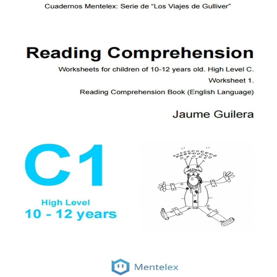 Reading Comprehension Worksheets For Children Of 10 12 Years Old High Level C Worksheet 1 Reading Comprehension Book English Language Cuadernos De Comprensi n Lectora Nivel Alto C EBook Guilera Jaume Guilera Jaume 